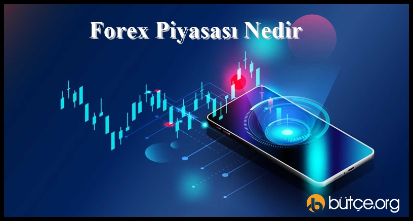 Forex Piyasası Nedir